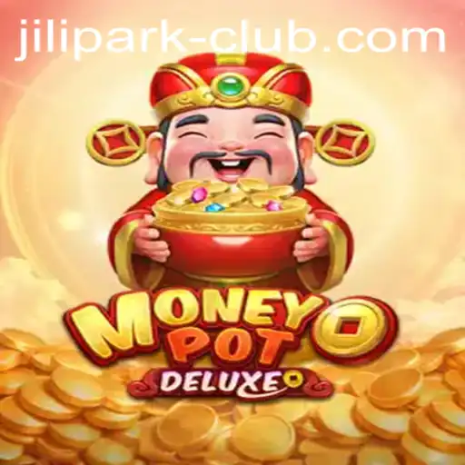 Discover the Thrills of MoneyPotDELUXE at JILIPARK Club